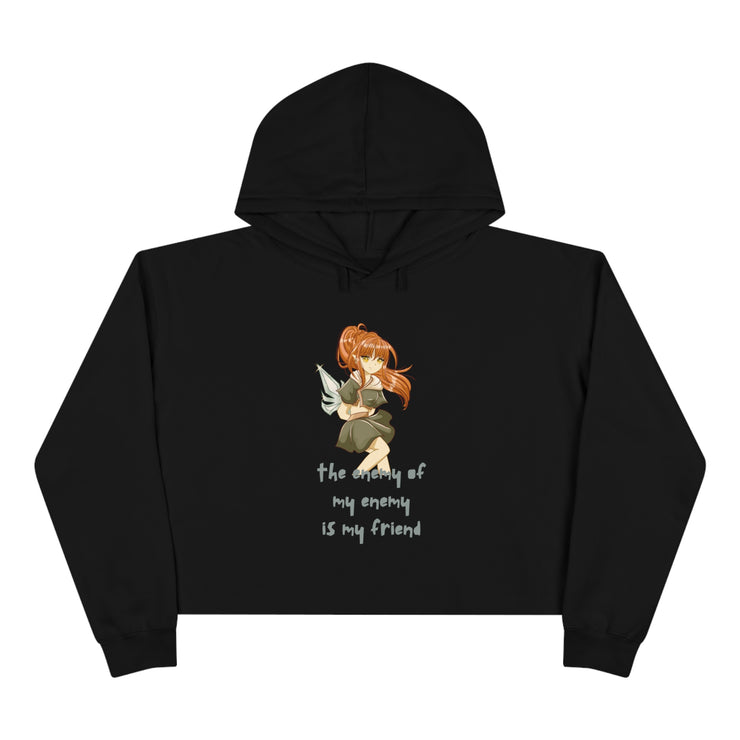 The enemy of my enemy is my friend Crop Hoodie