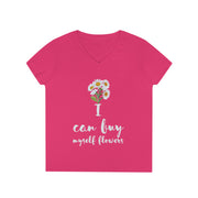 I can buy myself flowers ladies' V-Neck T-Shirt