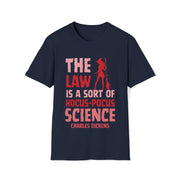 The Law is sort of hocus-pocus Science Charles Dickens Unisex Softstyle T-Shirt