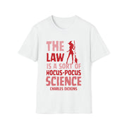 The Law is sort of hocus-pocus Science Charles Dickens Unisex Softstyle T-Shirt