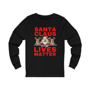 Santa Claus Lives Matter Christmas Red unisex Jersey Long Sleeve Tee