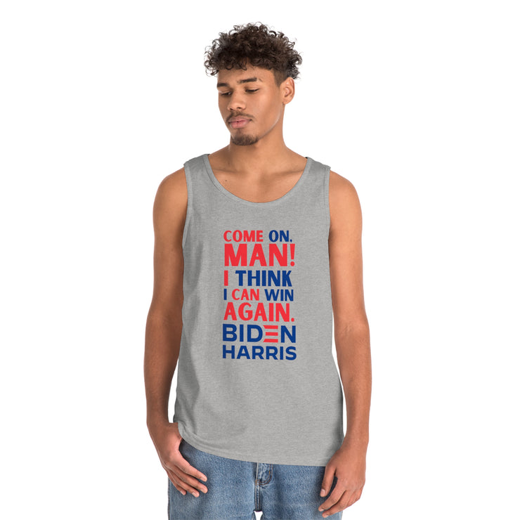 Come on, Man! I think I can win again. Biden Harris. Unisex Heavy Cotton Tank Top