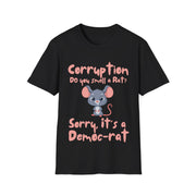 Corruption Do you smell a rat? Sorry, it's a Democ-Rat Soft style T-Shirt unisex