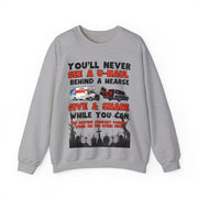 U-haul behind a hearse Blend™ Crewneck Sweatshirt Unisex