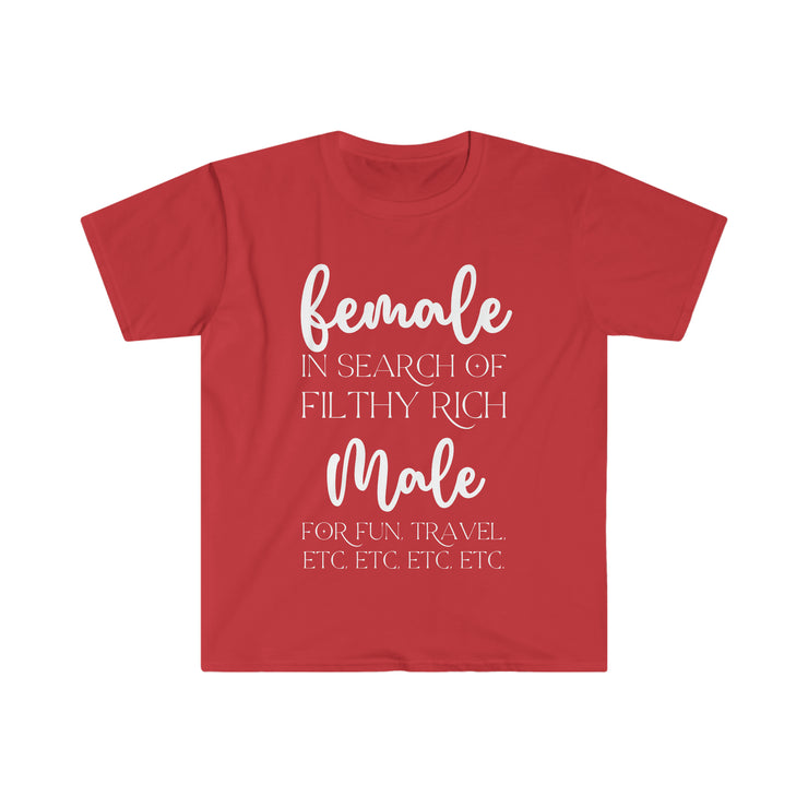 Female in search of filthy rich Male Unisex Softstyle T-Shirt