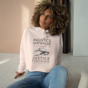 Injustice anywhere is a threat to justice everywhere MLK women's Crop Hoodie