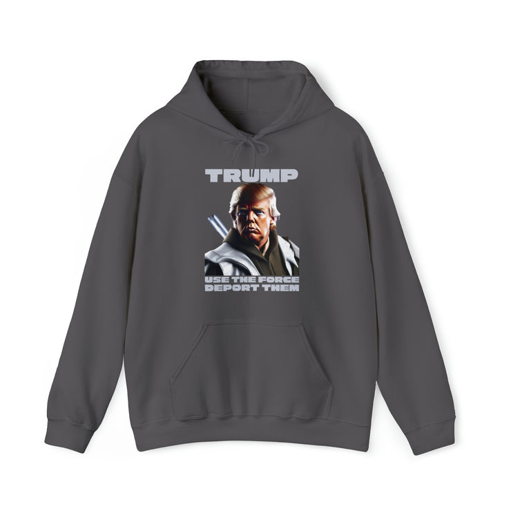 Trump use the force deport them unisex Heavy Blend™ Hooded Sweatshirt