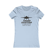 Trump Aviation Flying higher and keeping us safe in 2024 Women's Favorite Tee