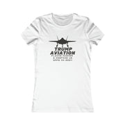 Trump Aviation Flying higher and keeping us safe in 2024 Women's Favorite Tee