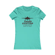 Trump Aviation Flying higher and keeping us safe in 2024 Women's Favorite Tee