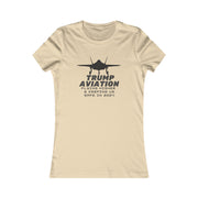 Trump Aviation Flying higher and keeping us safe in 2024 Women's Favorite Tee