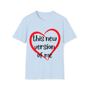 Love this new version of me Unisex Softstyle T-Shirt