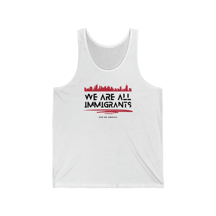 We are all immigrants Unisex Jersey Tank