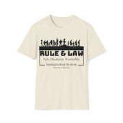 Rule & Law Fair, Humane, Workable Immigration System Unisex Softstyle T-Shirt