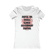 Digital IDs equals Global Government Control  Women's Favorite Tee