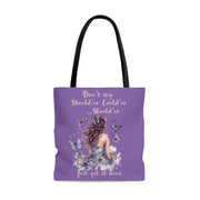 Don't say should've, could've, would've, Just get it done Tote Bag (AOP) purple