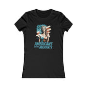 Americans before migrants Women's Favorite Tee