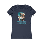 Americans before migrants Women's Favorite Tee