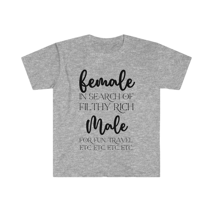 Female in search of filthy rich Male Unisex Softstyle T-Shirt