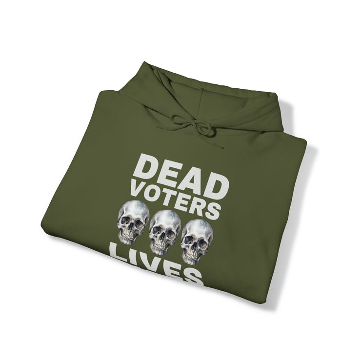 Dead Voters Lives Matter unisex Blend™ Hooded Sweatshirt