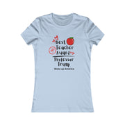 Best teacher Award Professor Trump Women's Favorite Tee