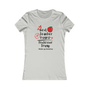 Best teacher Award Professor Trump Women's Favorite Tee