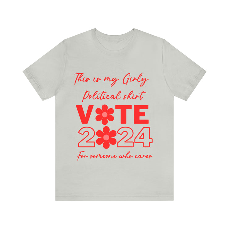 This is my Girly political vote 2024 for someone who cares shirt Jersey Short Sleeve Tee