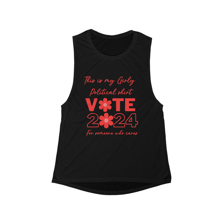 This is my girly political shirt vote 2024 for someone who cares  Flowy Scoop Muscle Tank