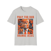 Pray for our Orange Jesus Soft style T-Shirt unisex