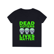 Halloween Dead Voters Lives Matter Green   ladies' V-Neck T-Shirt