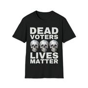 Dead Voters Lives Matter Unisex Softstyle T-Shirt