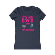 Stupid things we did during COVID Women's Favorite Tee