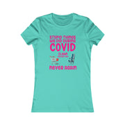 Stupid things we did during COVID Women's Favorite Tee