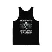 MUG SHOTS won't stop Trump Unisex Jersey Tank