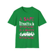 A safe workplace is a happy workplace Unisex Softstyle T-Shirt