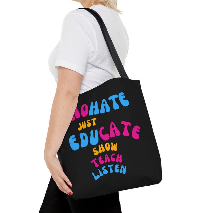 No hate Just educate, show, teach, listen Tote Bag (AOP)