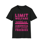 Limit Welfare America can't afford freebies dark Pink Unisex Soft style T-Shirt