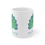 Stop peacocking me Aqua ceramic Mug 11oz