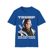 Trump use the force deport them Soft style T-Shirt