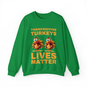 Thanksgiving Turkeys Lives Matter funny Unisex Heavy Blend™ Crewneck Sweatshirt