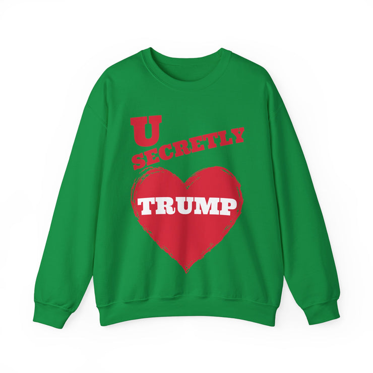 U secretly love Trump Blend™ Crewneck Sweatshirt Unisex