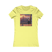 My President Women's Favorite Tee