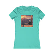 My President Women's Favorite Tee