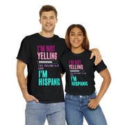 I'm not yelling the volume is up and I'm hispanic Unisex Heavy Cotton Tee