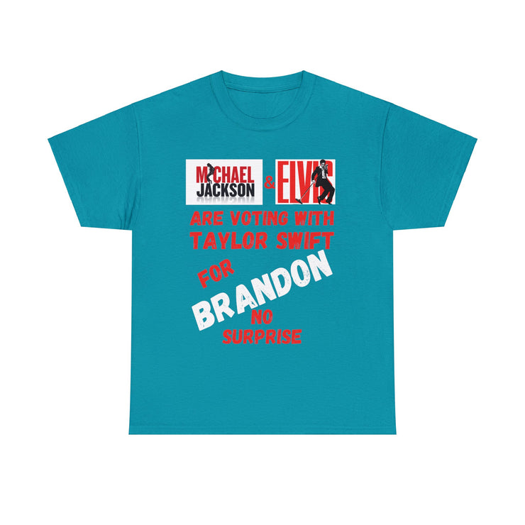 Michael Jackson and Elvis are voting for Brandon Unisex Heavy Cotton Tee