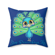 Stop Peacocking Me! Dark Blue green - Spun Polyester Square Pillow