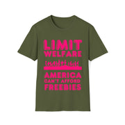 Limit Welfare America can't afford freebies Pink Unisex Soft style T-Shirt