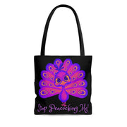 Stop Peacocking Me purple black white Tote Bag