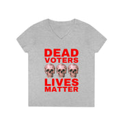 Halloween Dead Voters Lives Matter hot red  ladies' V-Neck T-Shirt