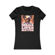 MAGA lives matter 3D Favorite Tee women